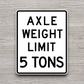 Axle weight limit 5 Tons United States Road Sign Sticker