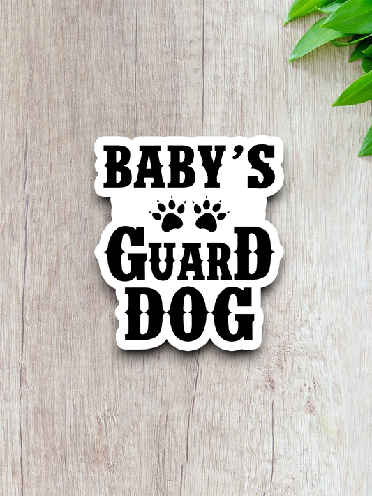 Baby's Guard Dog Sticker