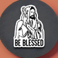 Be Blessed - Faith Sticker