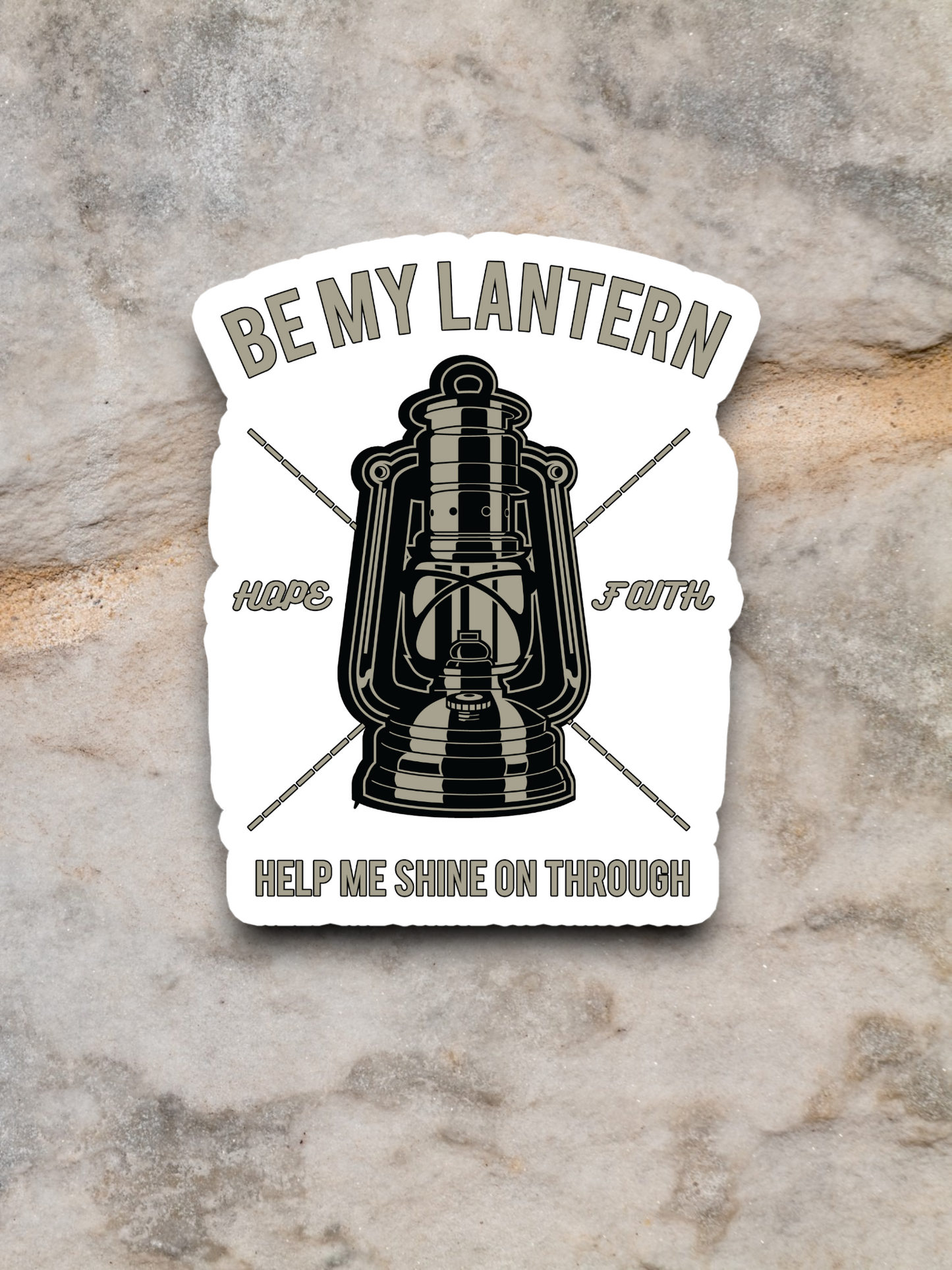 Be My Lantern Help Me Shine Through - Faith Sticker