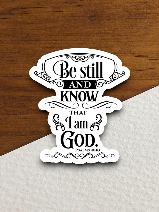 Be Still And Know That I Am God Faith Sticker