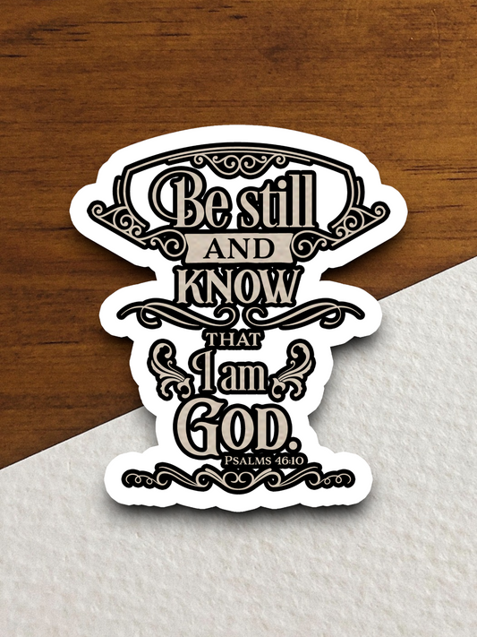 Be Still And Know That I Am God Faith Sticker