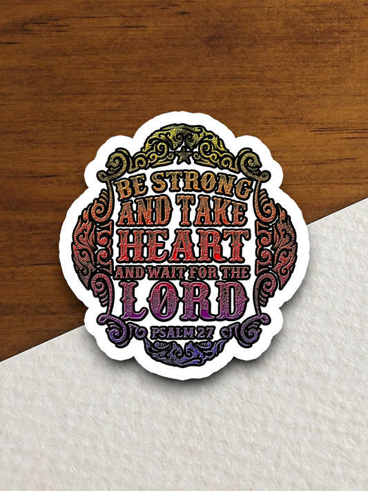 Be Strong and Take Heart Faith Sticker