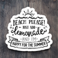 Beach Please Just Add Lemonade and I'm Happy for the Summer - Travel Sticker