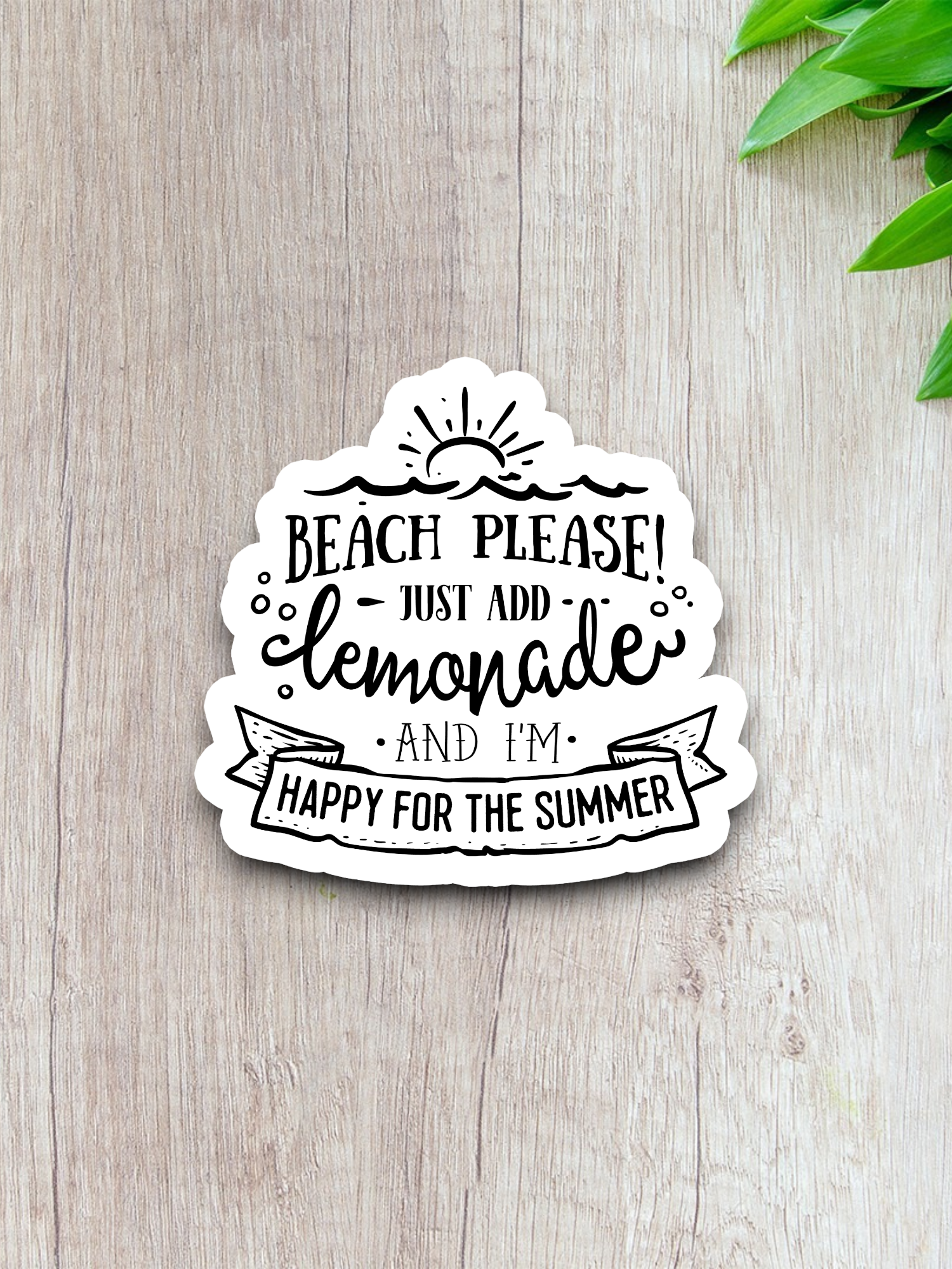 Beach Please Just Add Lemonade and I'm Happy for the Summer - Travel Sticker