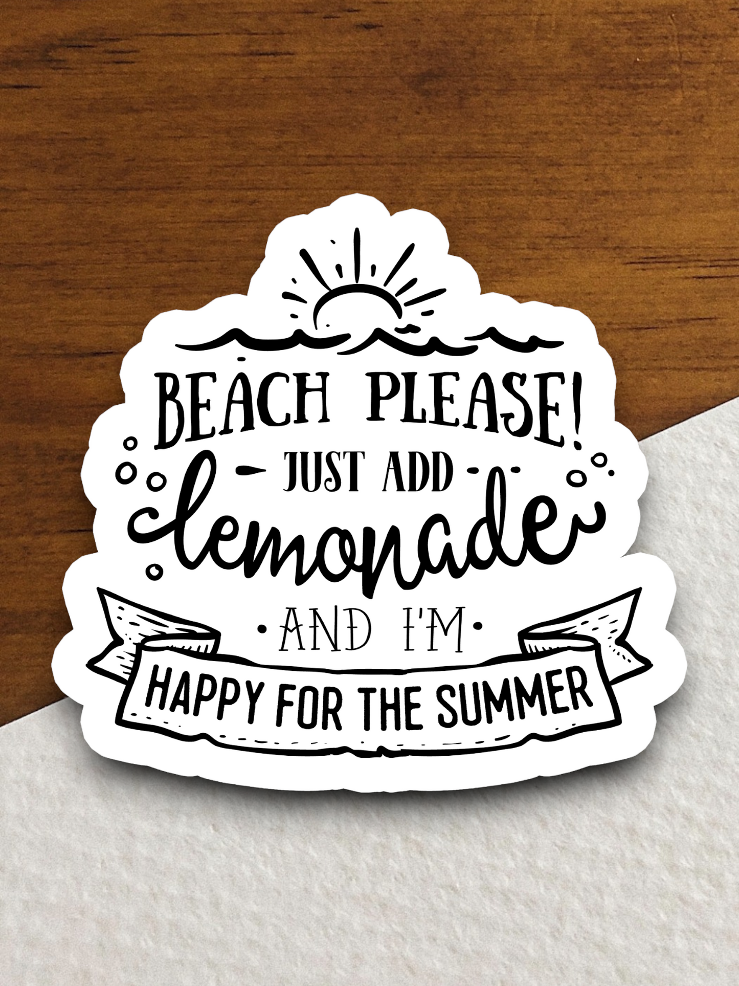 Beach Please Just Add Lemonade and I'm Happy for the Summer Sticker