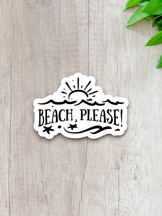 Beach Please  1 - Travel Sticker