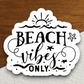 Beach Vibes Only - Travel Sticker
