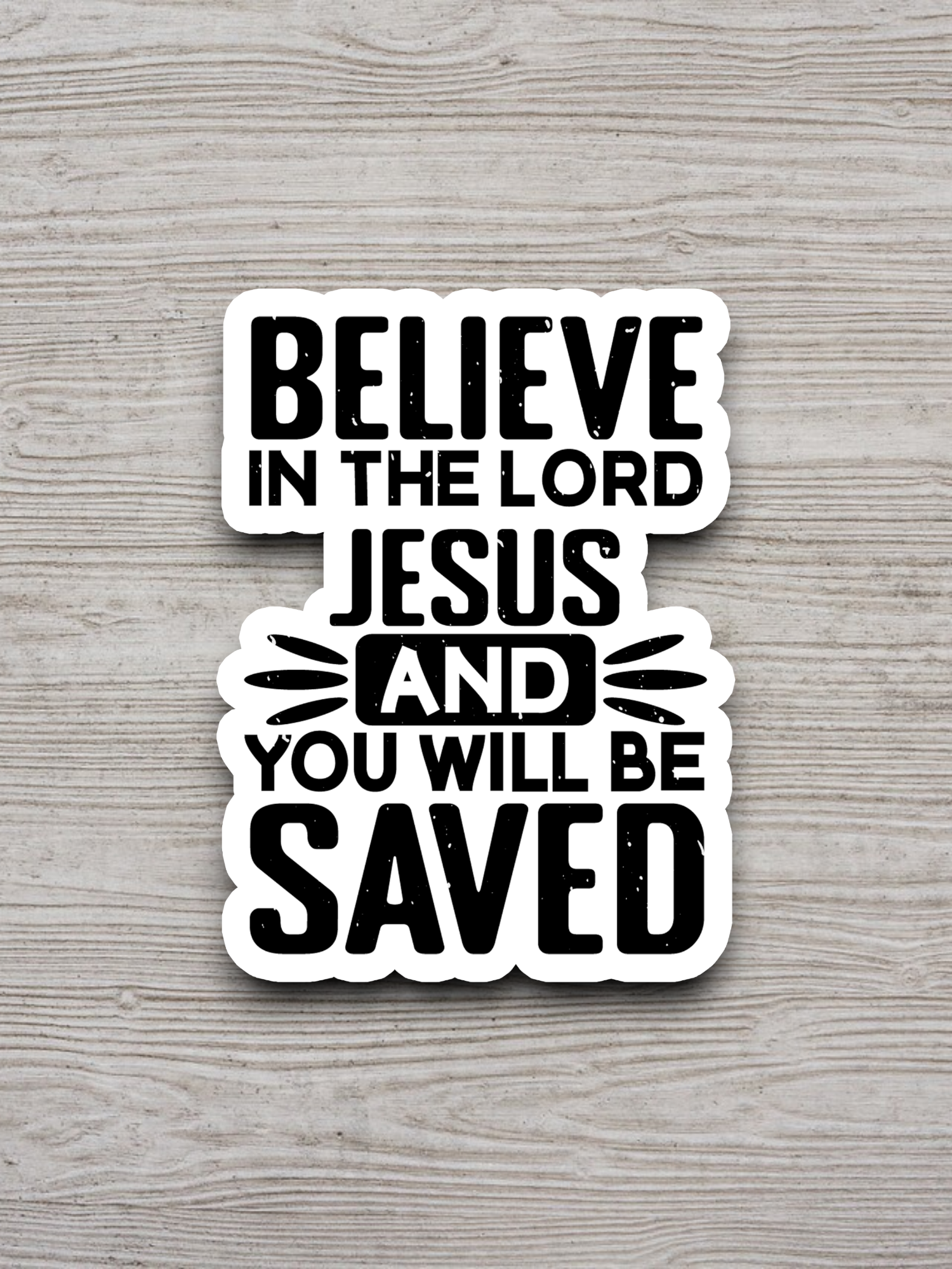 Believe in the Lord Jesus and You Will Be Saved - Faith Sticker