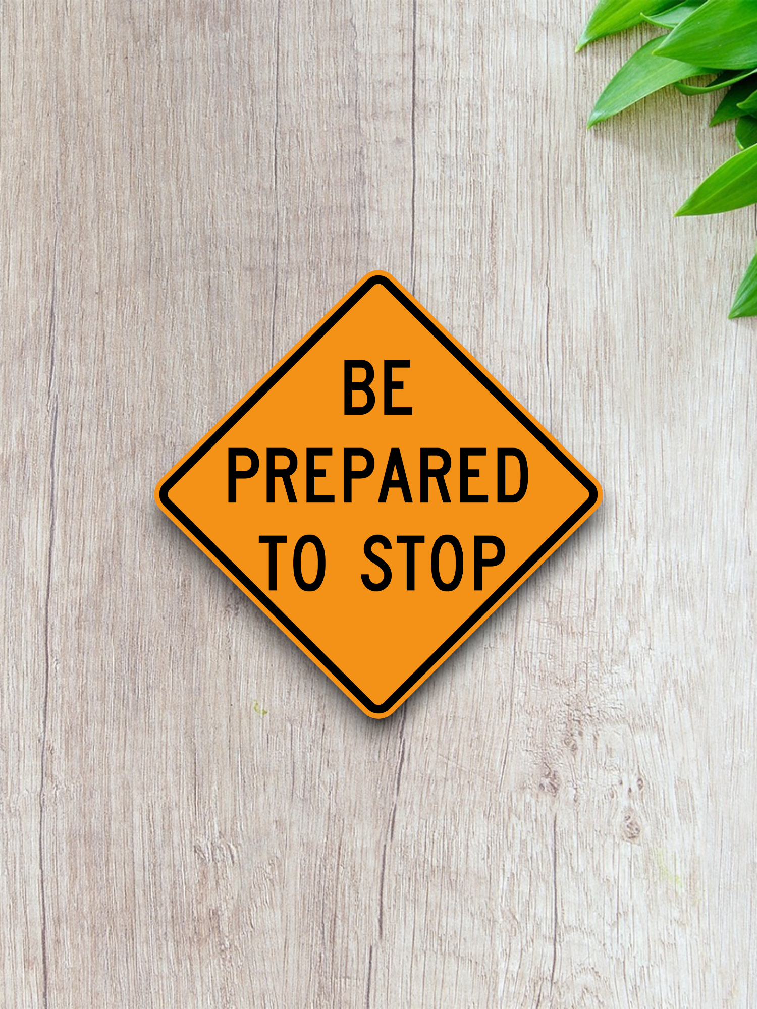 Be prepared to stop Sticker