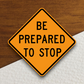 Be Prepared to Stop Sticker