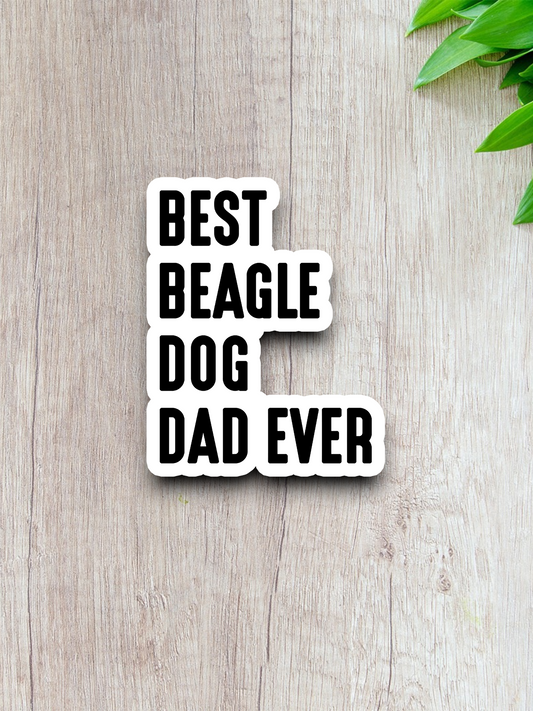 Best Beagle Dog Dad Ever Sticker