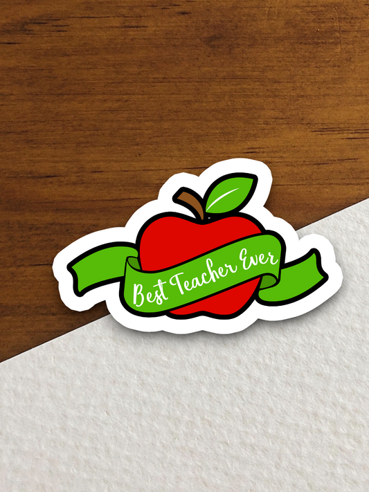 Best Teacher Ever Sticker