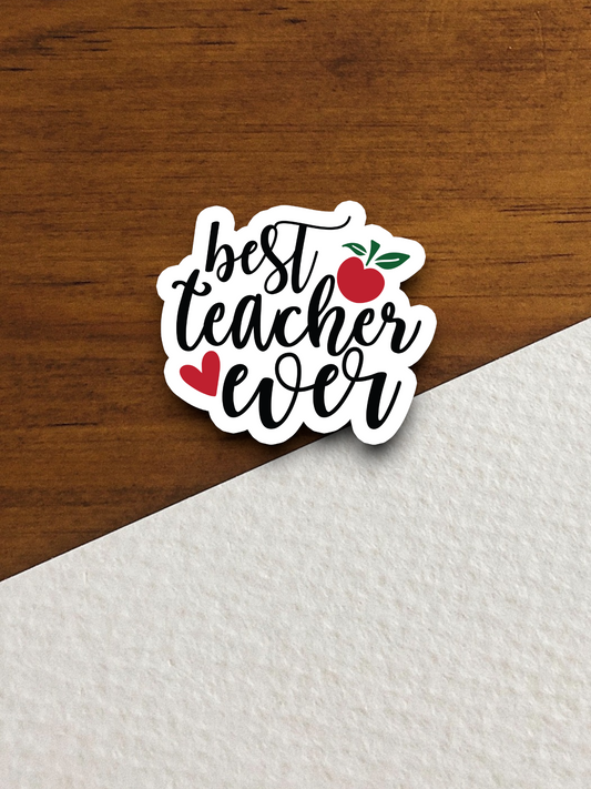 Best Teacher Ever Sticker