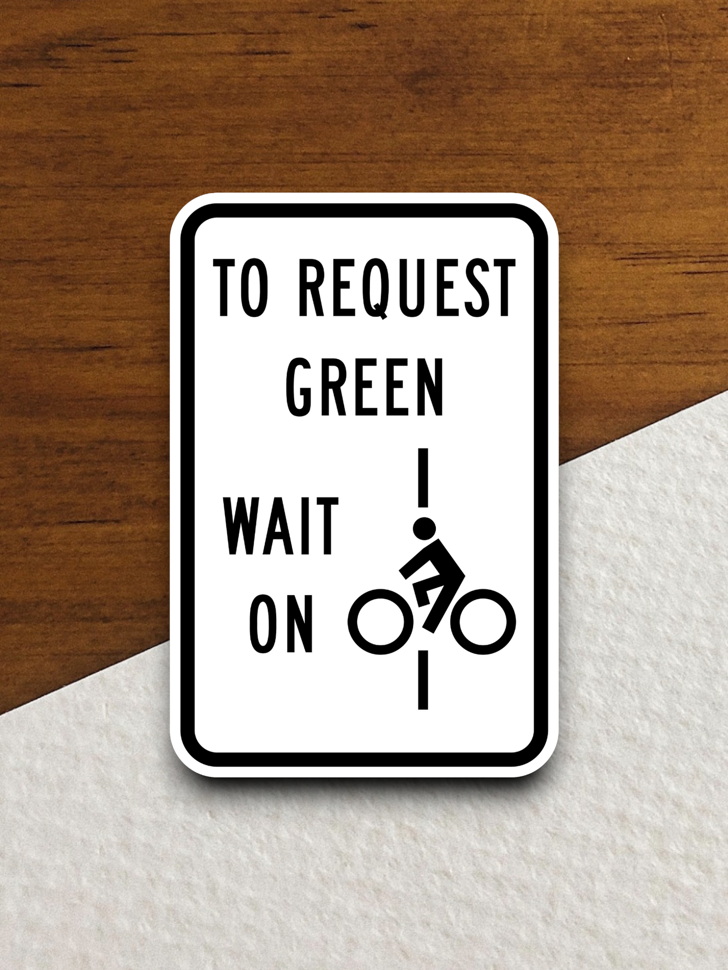 To Request Green Wait On Line United States Bicycles Road Sign Sticker