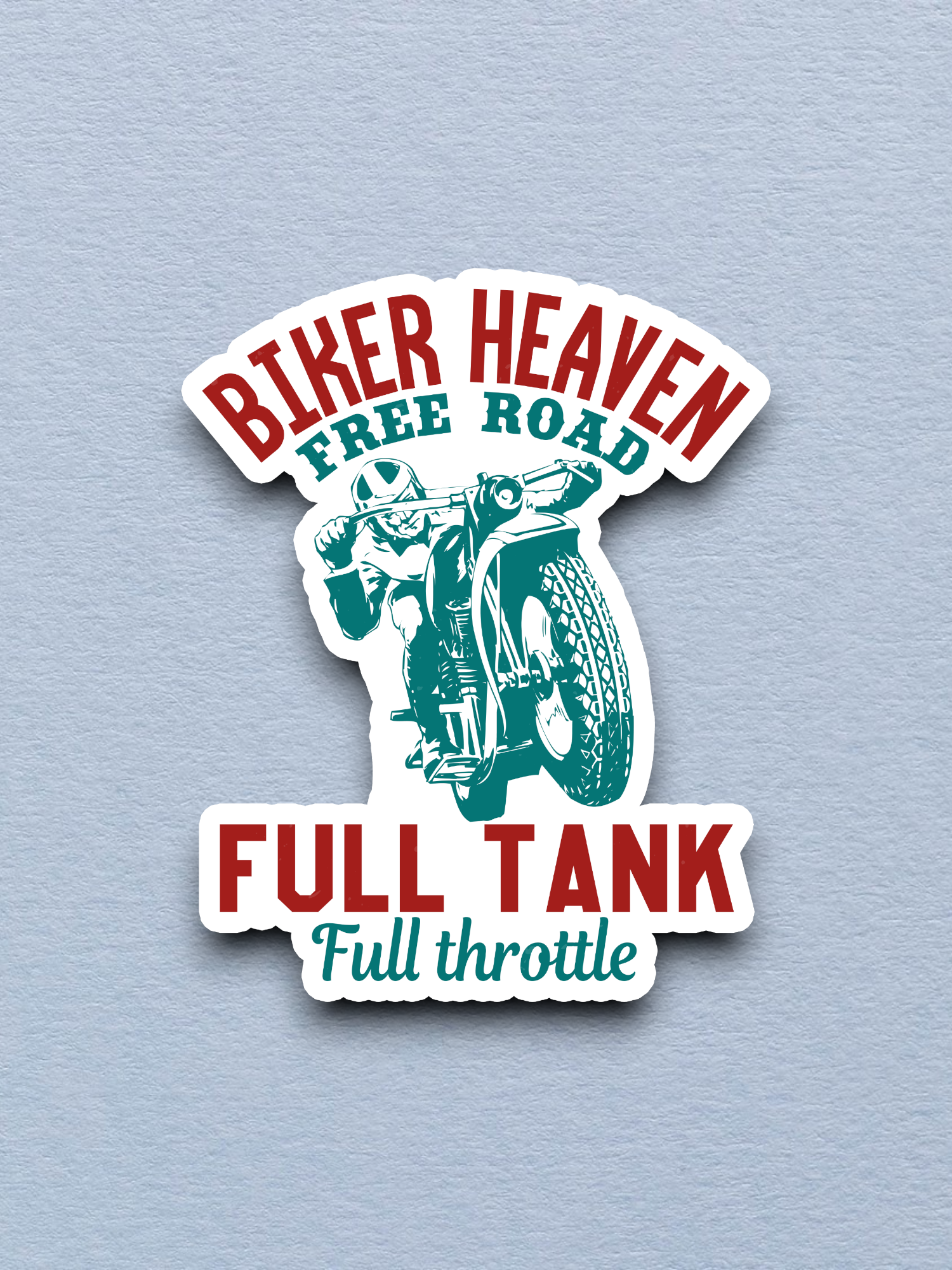 Biker Heaven Free Road Full Tank Full Throttle Sticker