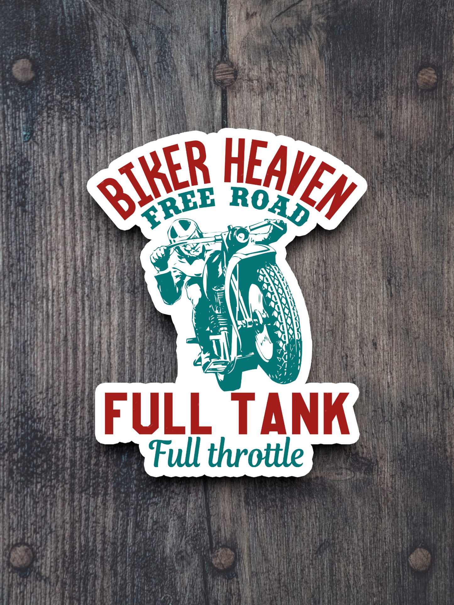 Biker Heaven Free Road Full Tank Full Throttle Sticker