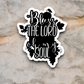 Bless The Lord Oh My Soul - Version 01 - Faith Sticker