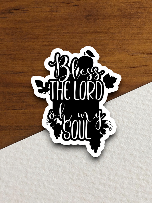 Bless The Lord Oh My Soul Faith Sticker