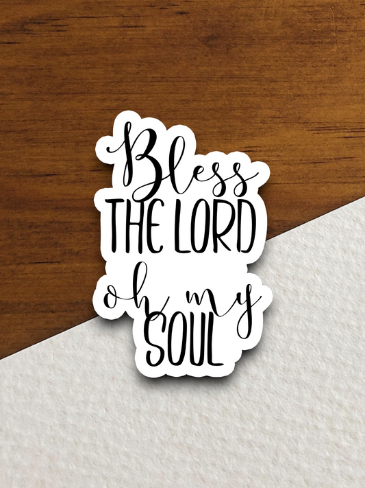 Bless The Lord Oh My Soul Faith Sticker