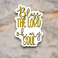 Bless The Lord Oh My Soul - Version 03 - Faith Sticker