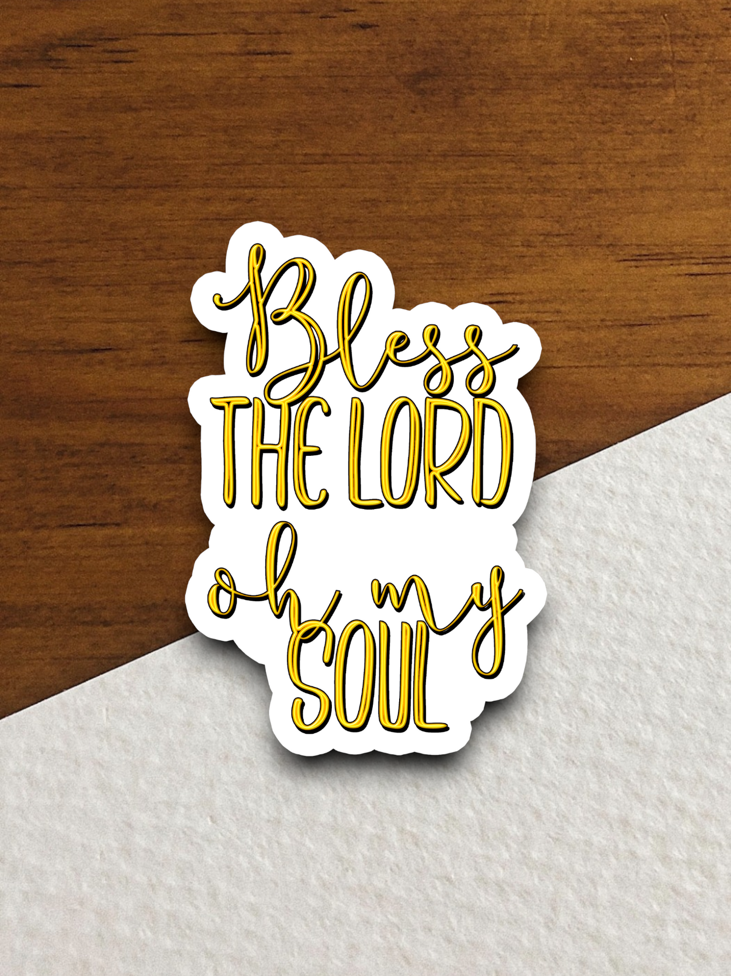 Bless The Lord Oh My Soul - Version 03 - Faith Sticker