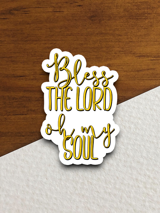 Bless The Lord Oh My Soul Faith Sticker