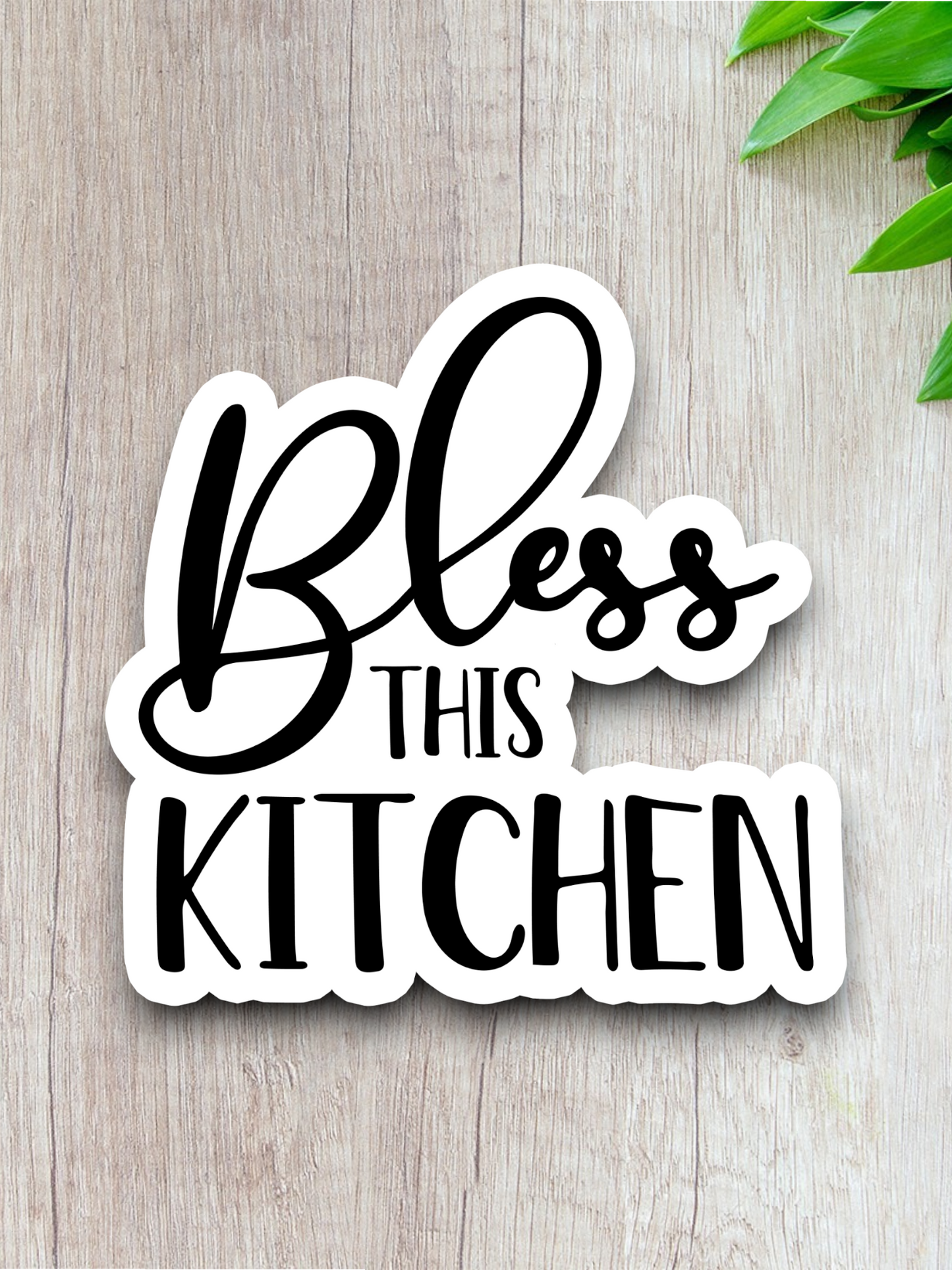 Bless This Kitchen 02 - Faith Sticker