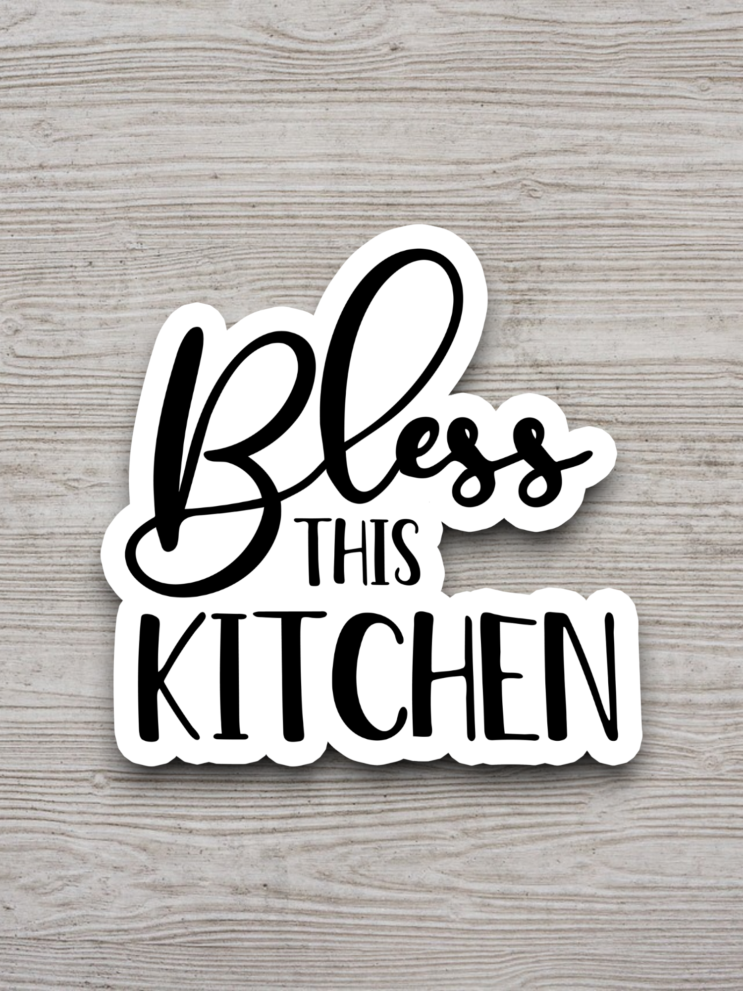 Bless This Kitchen - Version 02 - Faith Sticker