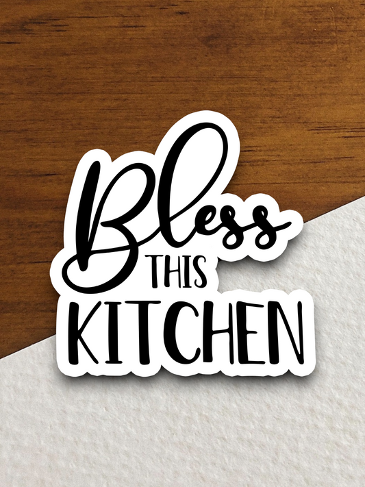 Bless This Kitchen Faith Sticker