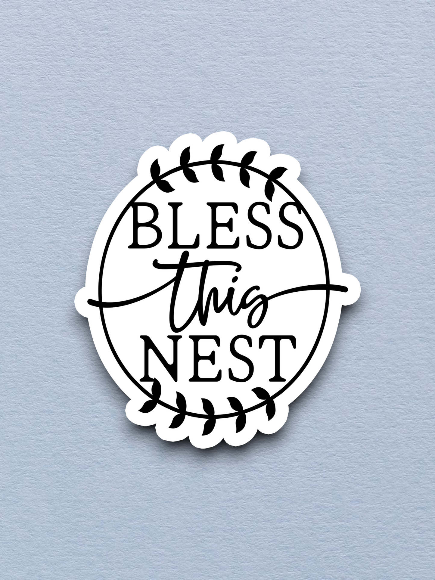 Bless This Nest - Version 01 - Faith Sticker