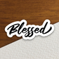 Blessed - Version 03 - Faith Sticker