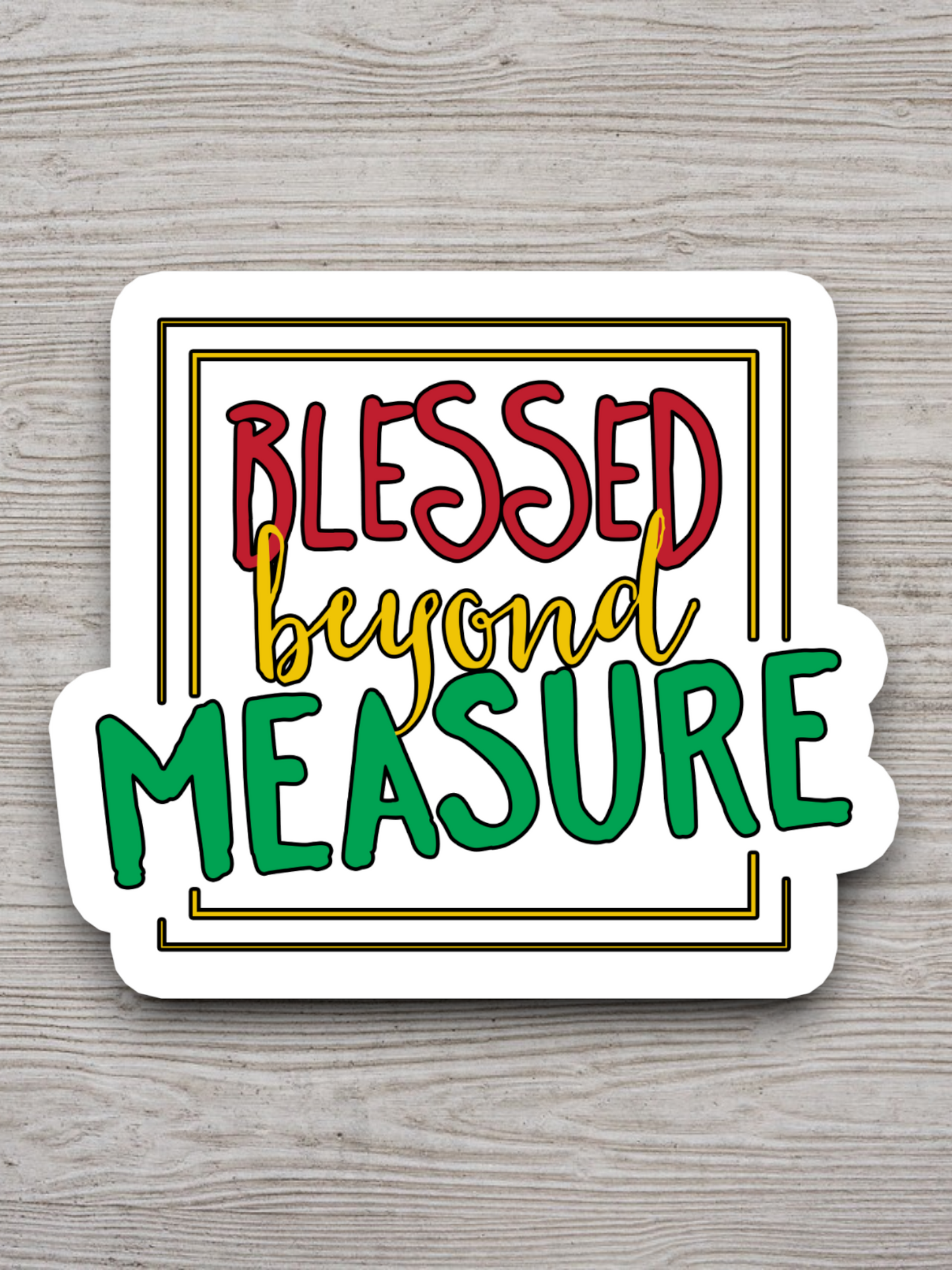 Blessed Beyond Measure Version 3 - Faith Sticker