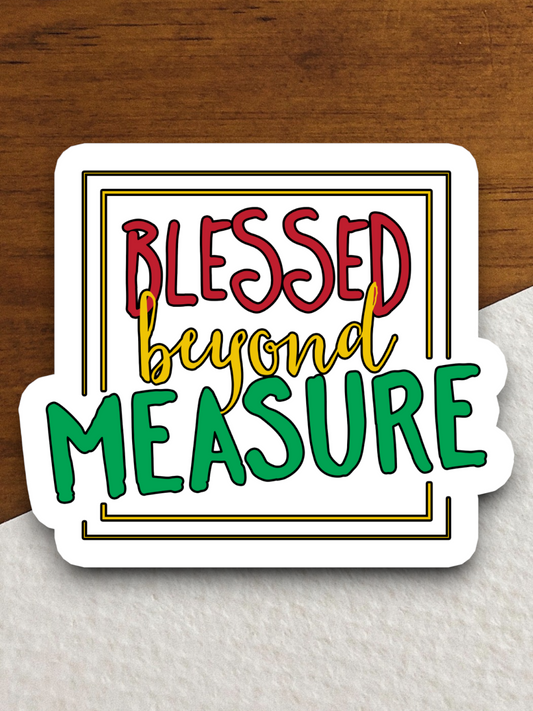 Blessed Beyond Measure Faith Sticker