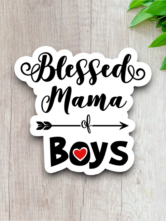 Blessed Mama of Boys - Faith Sticker