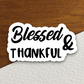 Blessed and Thankful Faith Sticker