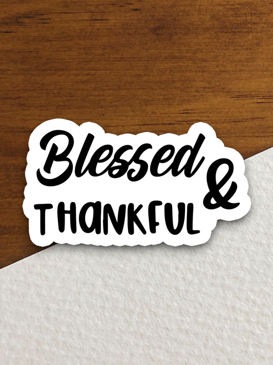 Blessed and Thankful Faith Sticker