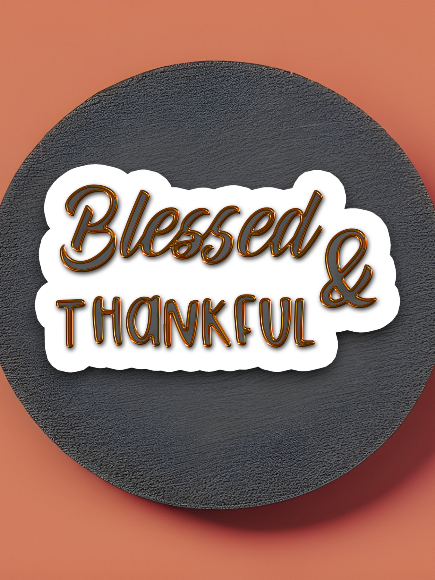 Blessed and Thankful - Version 02 - Faith Sticker