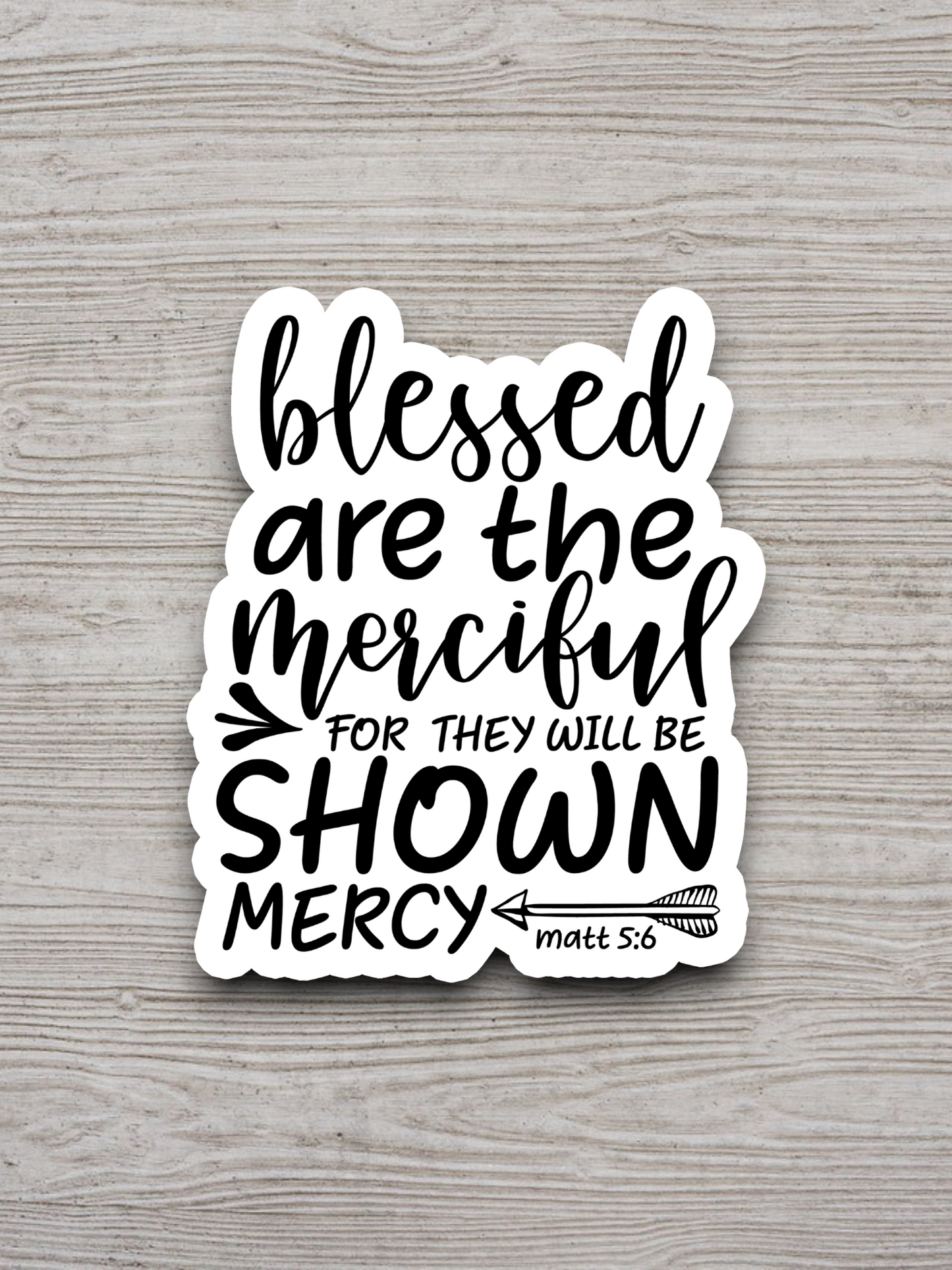 Blessed are the Merciful For They Will Be - Faith Sticker