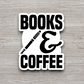 Books and Coffee Version 2 - Coffee Sticker