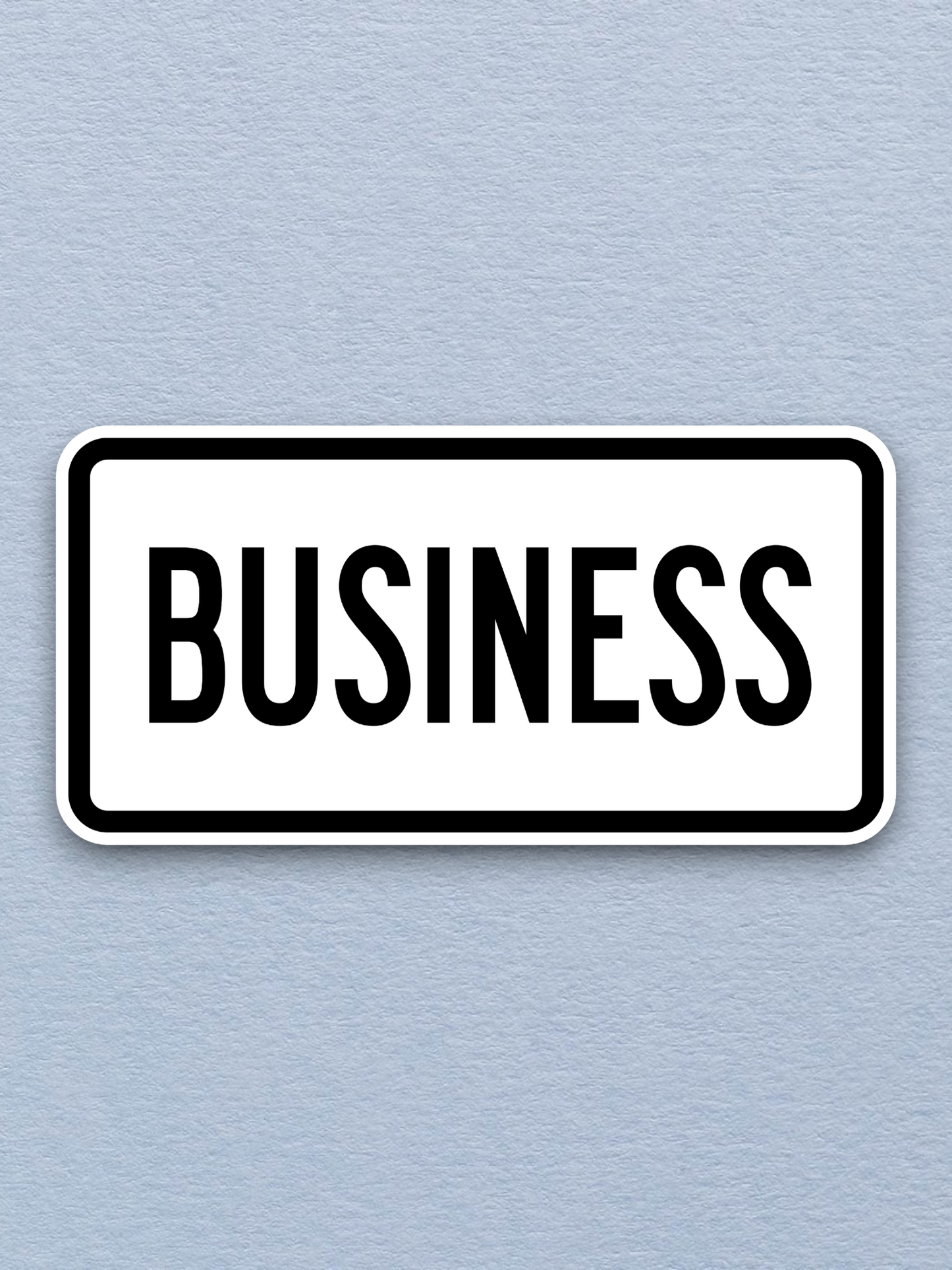 Business Road Sign Sticker