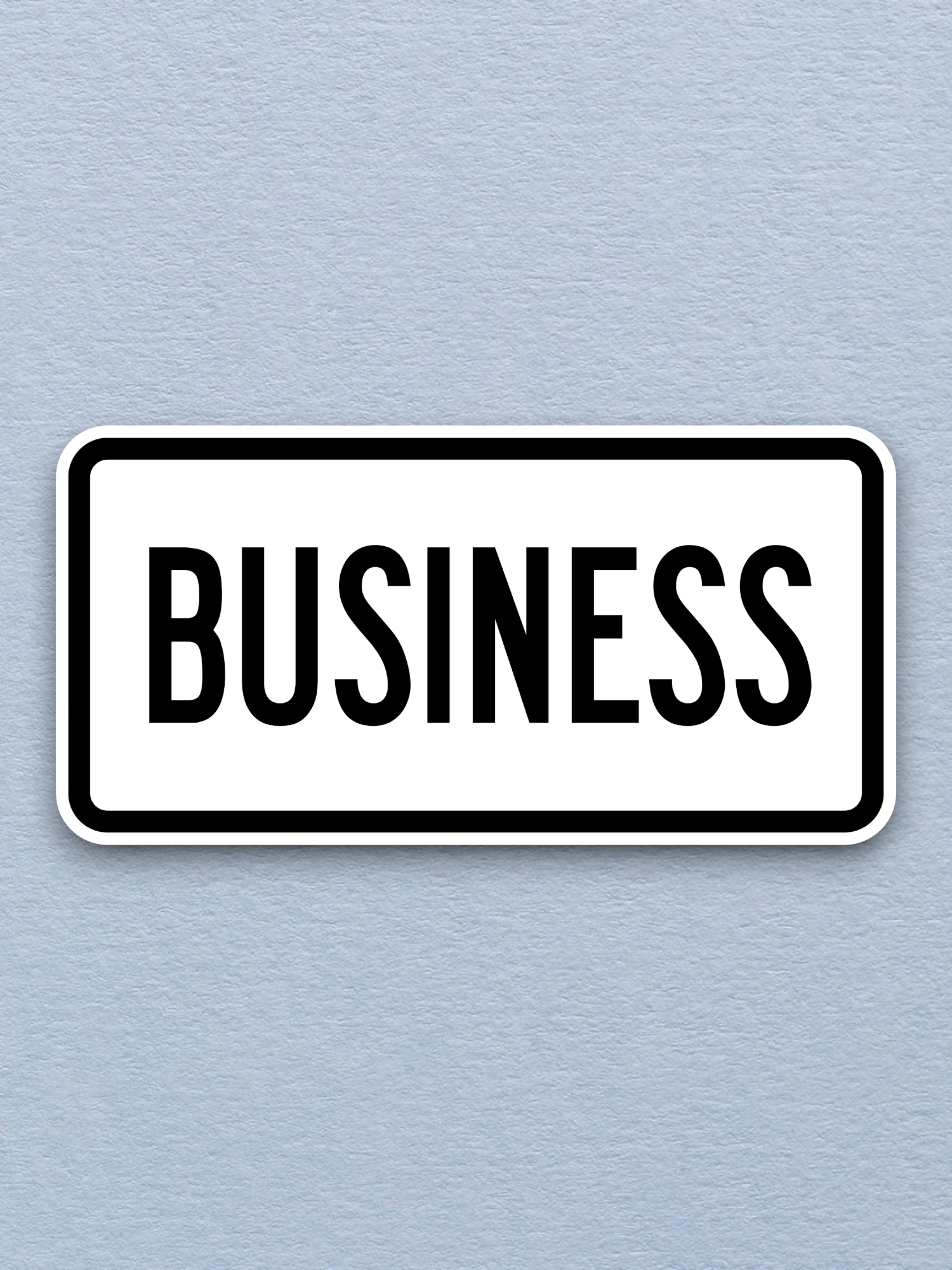 Business Road Sign Sticker