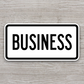 Business Road Sign Sticker