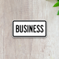 Business Road Sign Sticker