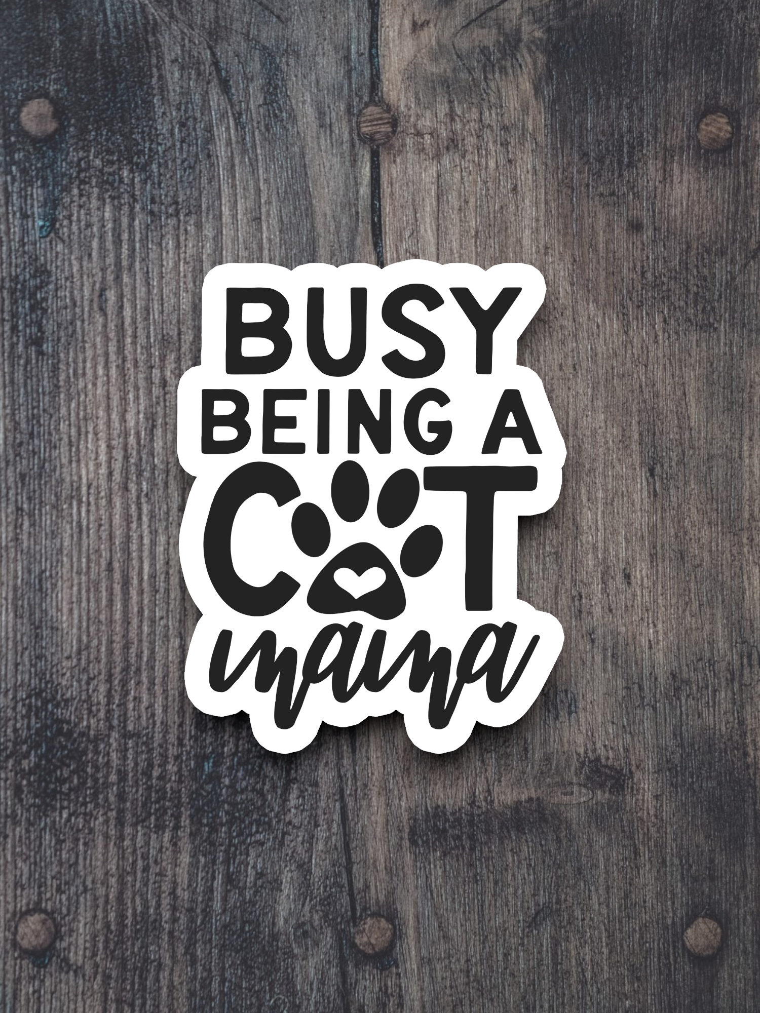 Busy Being A Cat Mama Sticker