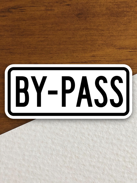 By-pass Road Sign Sticker