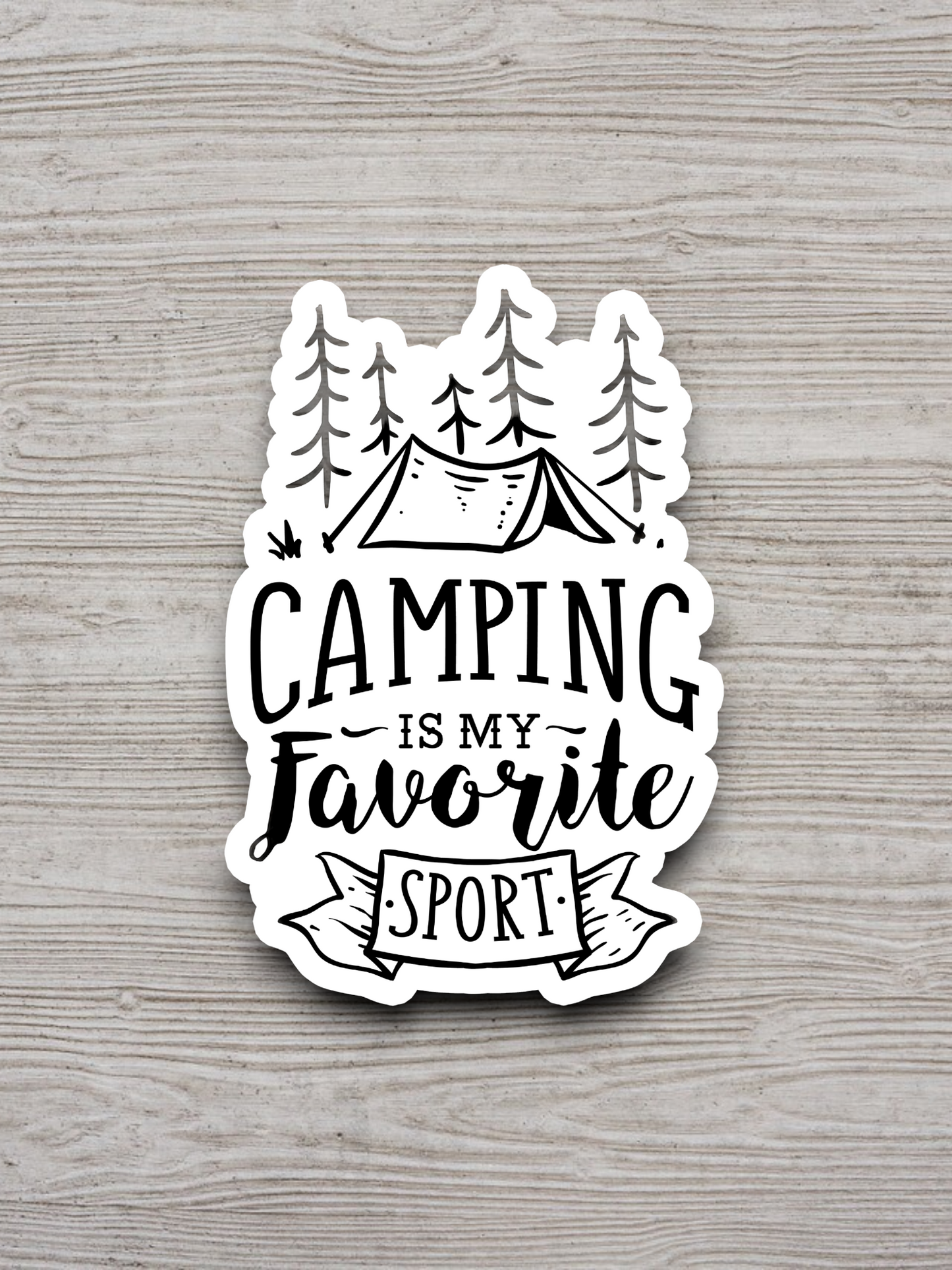Camping is My Favorite Sport - Travel Sticker