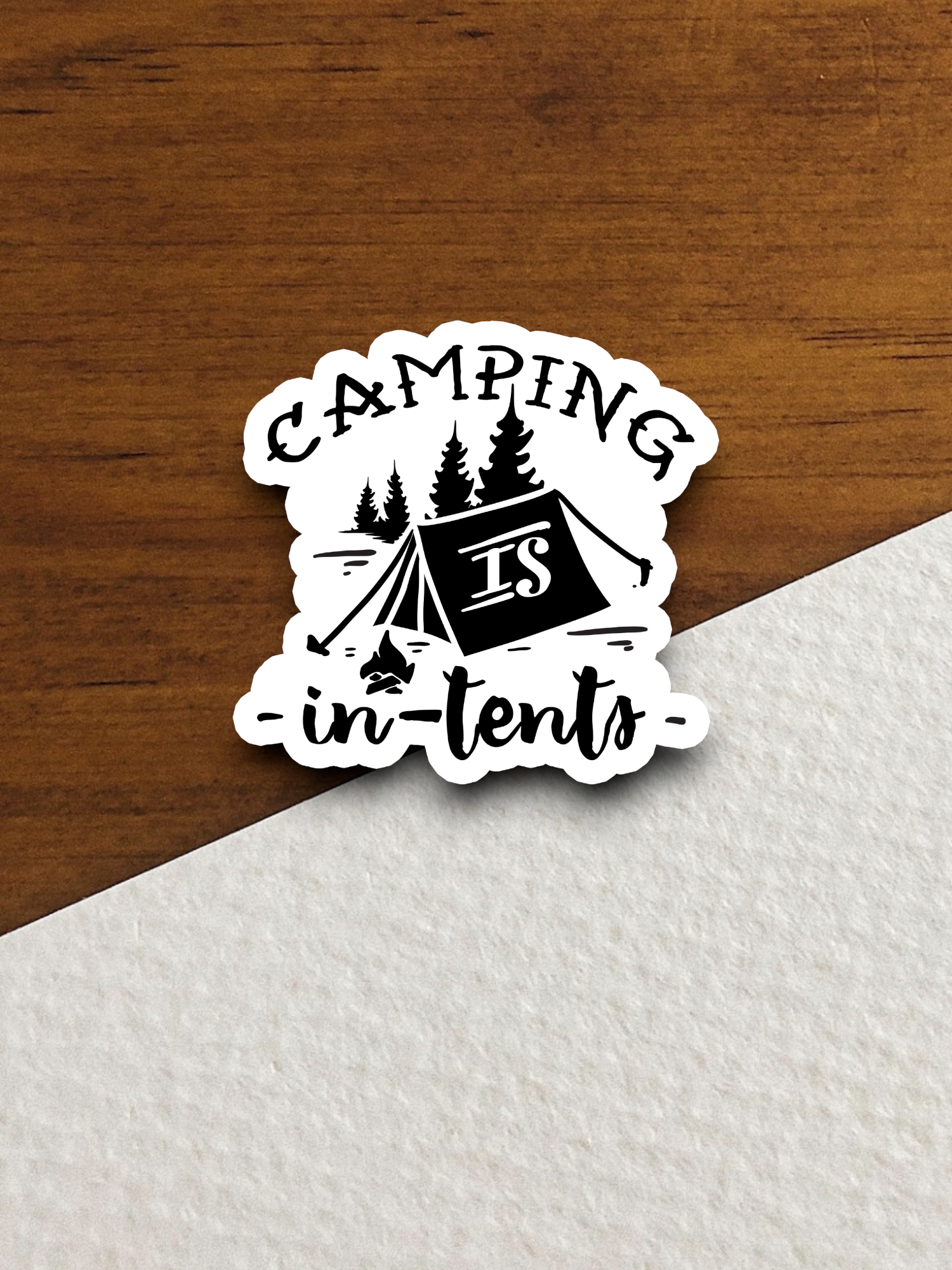 Camping is in-tents - Travel Sticker
