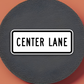 Center lane United States Road Sign Sticker