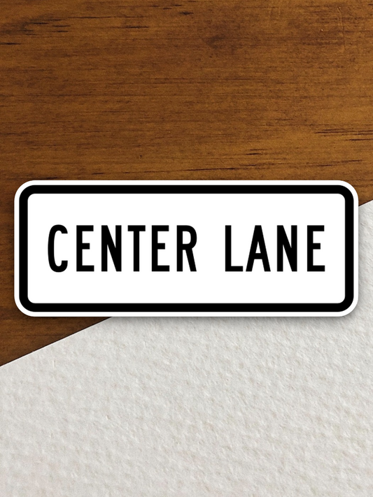 Center lane United States Road Sign Sticker